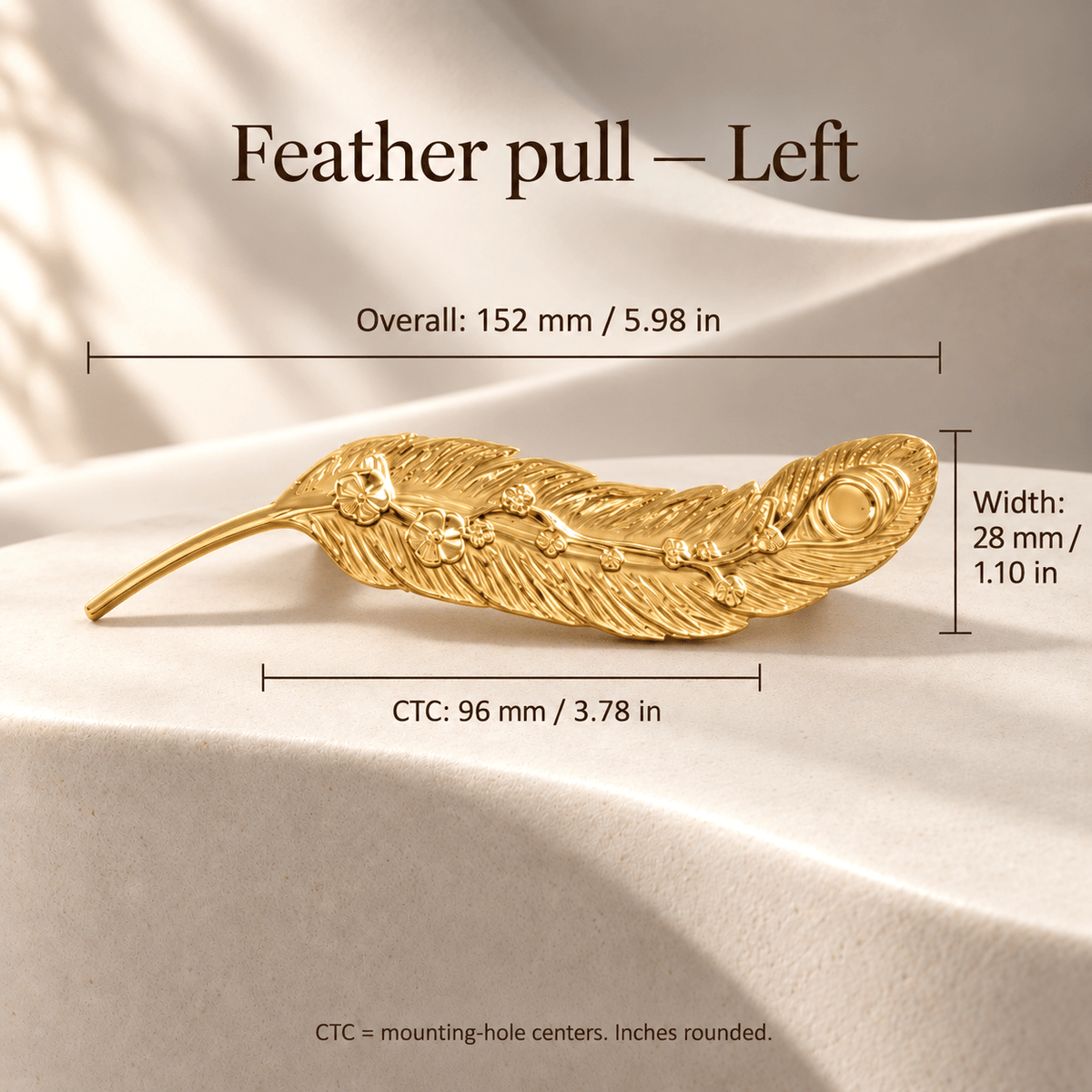 Left gold brass feather cabinet pull, 96 mm hole spacing, 152 mm overall and 28 mm width, with inches